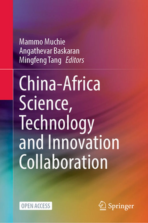 China-Africa Science, Technology and Innovation Collaboration by Mammo Muchie