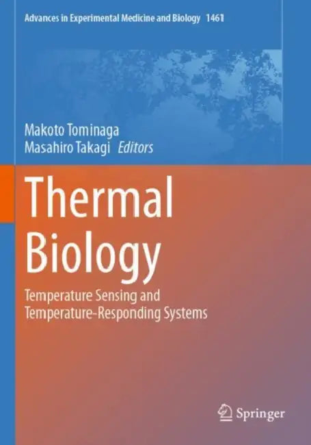 Thermal Biology: Temperature Sensing and Temperature-responding Systems by Makoto Tominaga