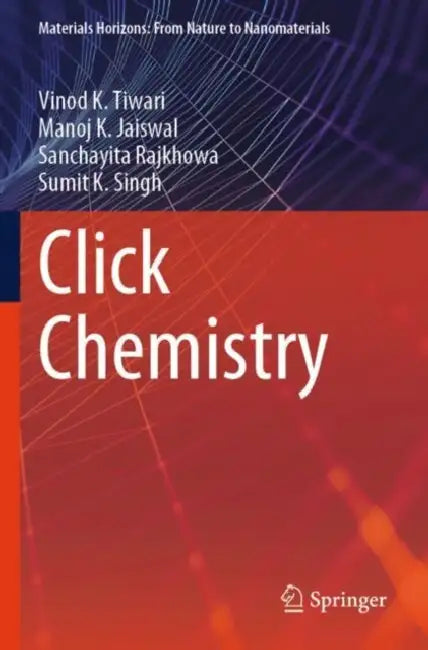 Click Chemistry by Vinod K. Tiwari