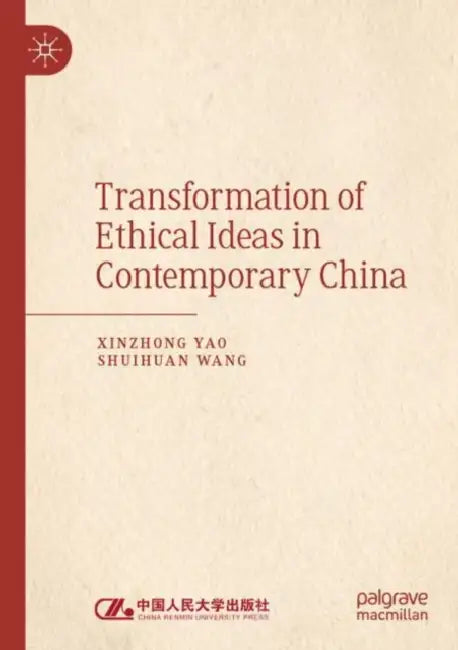 Transformation of Ethical Ideas in Contemporary China by Xinzhong Yao
