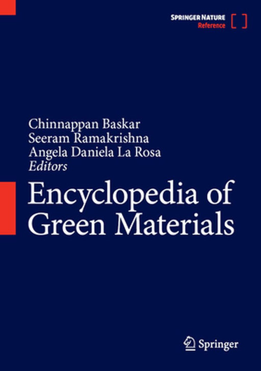 Encyclopedia of Green Materials by Chinnappan Baskar