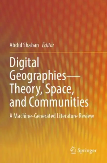 Digital Geographies Theory, Space, and Communities