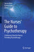 The Nurses' Guide to Psychotherapy: A Reference Book for Nurses Providing Psychotherapy by Stacey Roles