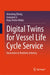 Digital Twins for Vessel Life Cycle Service: Innovation in Maritime Industry by Houxiang Zhang