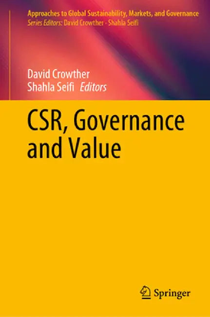 Csr, Governance and Value by David Crowther