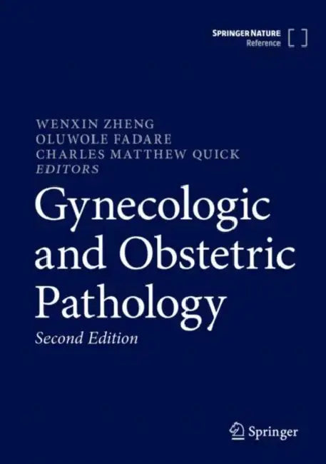Gynecologic and Obstetric Pathology by Wenxin Zheng