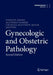 Gynecologic and Obstetric Pathology by Wenxin Zheng