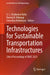 Technologies for Sustainable Transportation Infrastructures: Select Proceedings of Siioc 2023 by G. L. Sivakumar Babu
