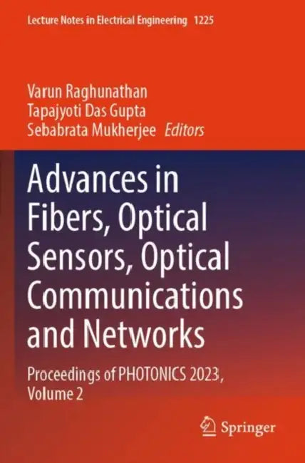 Advances in Fibers, Optical Sensors, Optical Communications and Networks