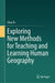 Exploring New Methods for Teaching and Learning Human Geography by Chao Ye