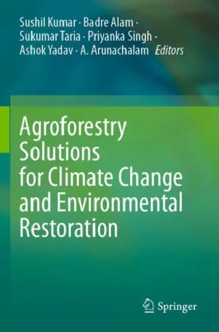 Agroforestry Solutions for Climate Change and Environmental Restoration