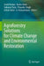 Agroforestry Solutions for Climate Change and Environmental Restoration