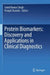 Protein Biomarkers Discovery And Applications In Clinical Diagnostics by Sumit Kumar Singh