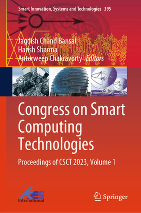Congress on Smart Computing Technologies: Proceedings of Csct 2023, Volume 1 by Jagdish Chand Bansal