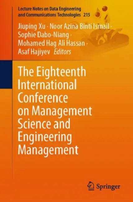 The Eighteenth International Conference on Management Science and Engineering Management by Jiuping Xu