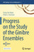 Progress on the Study of the Ginibre Ensembles by Sung-Soo Byun