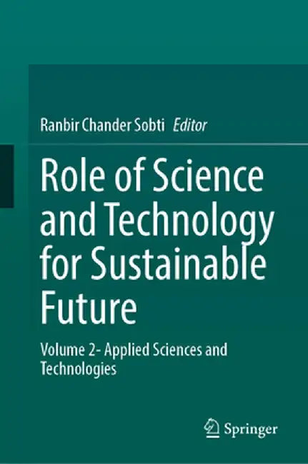 Role of Science and Technology for Sustainable Future: Volume 2- Applied Sciences and Technologies by Ranbir Chander Sobti