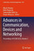Advances in Communication, Devices and Networking