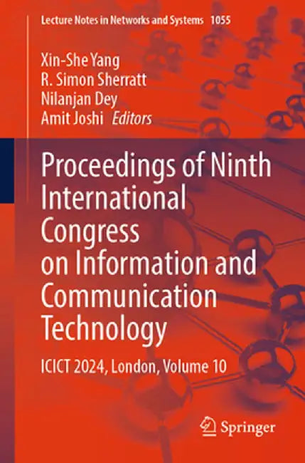Proceedings of Ninth International Congress on Information and Communication Technology: Icict 2024, London, Volume 10 by Xin-She Yang