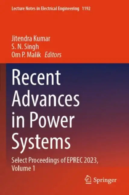Recent Advances in Power Systems: Select Proceedings of Eprec 2023 by Jitendra Kumar