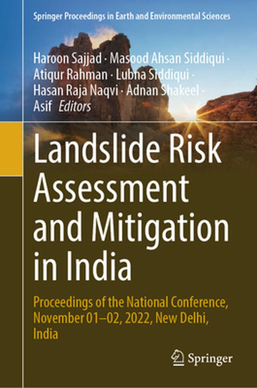 Landslide Risk Assessment and Mitigation in India: Proceedings of the National Conference, November 01-02, 2022, New Delhi, India by Haroon Sajjad