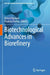 Biotechnological Advances in Biorefinery