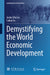 Demystifying the World Economic Development by Justin Yifu Lin