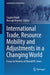 International Trade, Resource Mobility and Adjustments in a Changing World: Essays in Memory of Ronald W. Jones by Sugata Marjit