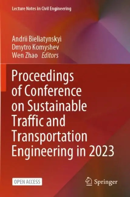 Proceedings of Conference on Sustainable Traffic and Transportation Engineering in 2023