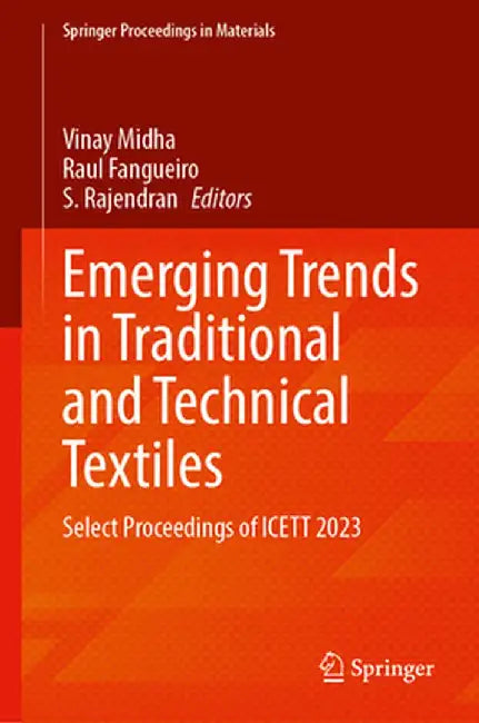 Emerging Trends in Traditional and Technical Textiles: Select Proceedings of Icett 2023 by Vinay Kumar Midha
