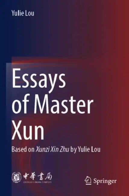 Essays of Master Xun by Yulie Lou