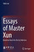 Essays of Master Xun by Yulie Lou