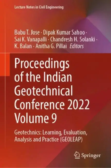 Proceedings of the Indian Geotechnical Conference: Geotechnics: Learning, Evaluation, Analysis and Practice (GEOLEAP) by Anitha G. Pillai