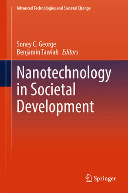 Nanotechnology in Societal Development by Soney C. George