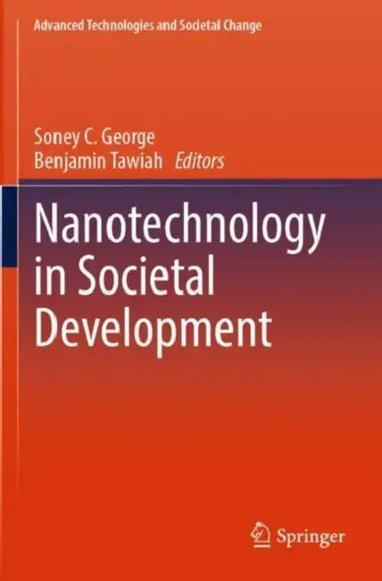 Nanotechnology in Societal Development by Soney C. George