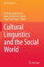 Cultural Linguistics and the Social World