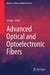 Advanced Optical and Optoelectronic Fibers by Lei Wei
