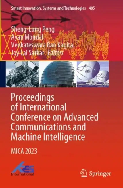 Proceedings of International Conference on Advanced Communications and Machine Intelligence