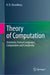Theory of Computation: Automata, Formal Languages, Computation and Complexity by K. R. Chowdhary