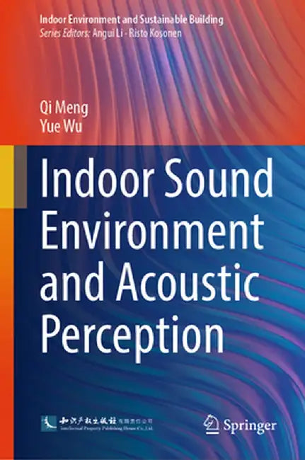 Indoor Sound Environment and Acoustic Perception by Qi Meng