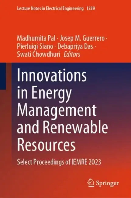 Innovations in Energy Management and Renewable Res: Select Proceedings of IEMRE 2023 by Madhumita Pal