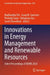 Innovations in Energy Management and Renewable Resources