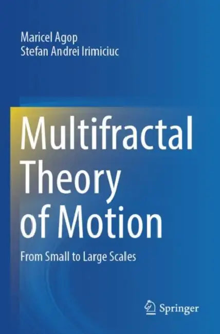 Multifractal Theory of Motion by Maricel Agop