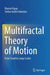 Multifractal Theory of Motion by Maricel Agop
