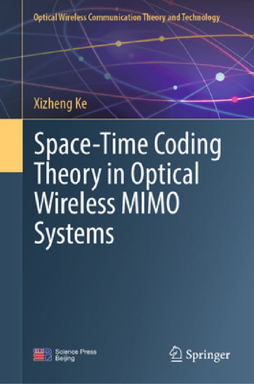 Space-Time Coding Theory in Optical Wireless Mimo Systems by Xizheng Ke