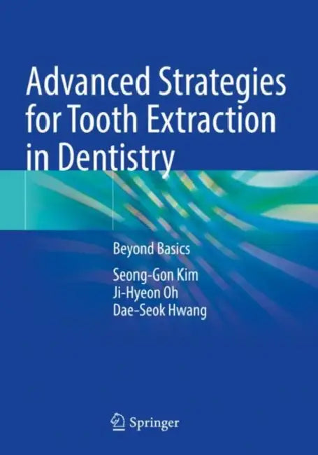 Advanced Strategies for Tooth Extraction in Dentistry