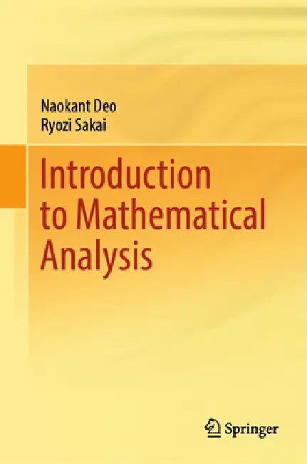 Introduction to Mathematical Analysis by Naokant Deo, Ryozi Sakai