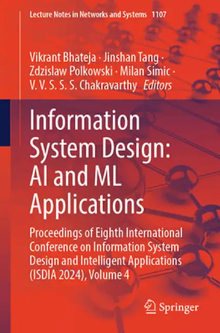 Information System Design: AI and ML Applications: Proceedings of Eighth International Conference on Information System Design and Intelligent Applica by Vikrant Bhateja