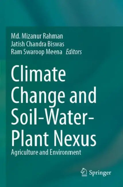 Climate Change and Soil-Water-Plant Nexus (9789819766376 ...