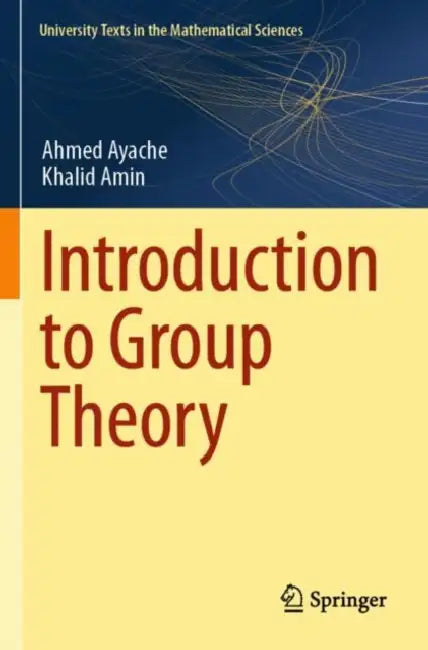 Introduction to Group Theory by Ahmed Ayache